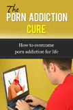 waptrick.com The Porn Addiction Cure How To Overcome Porn Addiction For Life