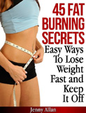 waptrick.com 45 Fat Burning Secrets Easy Ways To Lose Weight Fast and Keep It Off