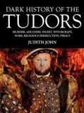 waptrick.com Dark History of the Tudors Murder Adultery Incest Witchcraft Wars Religious Persection Piracy