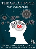waptrick.com The Great Book of Riddles 250 Magnificent Riddles Puzzles and Brain Teasers