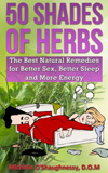 waptrick.com 50 Shades of Herbs The Best Natural Remedies for Better Sex Better Sleep and More Energy