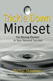 waptrick.com Trickle Down Mindset The Missing Element In Your Personal Success