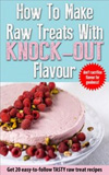 waptrick.com How To Make Raw Treats With KNOCK OUT Flavour
