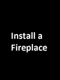 waptrick.com Install a Fireplace