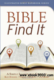 waptrick.com Bible Find It A Simple Illustrated Guide to Key Events Verses Stories and More
