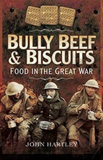 waptrick.com Bully Beef and Biscuits Food in the Great War