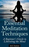 waptrick.com Essential Meditation Techniques A Beginner s Guide to Liberating the Mind