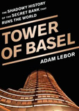waptrick.com Tower of Basel The Shadowy History of the Secret Bank that Runs the World