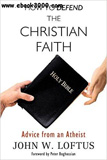 waptrick.com How to Defend the Christian Faith Advice from an Atheist