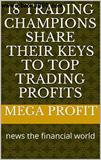 waptrick.com 18 Trading Champions Share Their Keys To Top Trading Profits