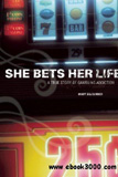 waptrick.com She Bets Her Life A True Story of Gambling Addiction