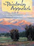 waptrick.com The Painterly Approach An Artists Guide to Seeing Painting and Expressing