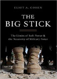 waptrick.com The Big Stick The Limits Of Soft Power And The Necessity Of Military Force