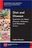 waptrick.com Diet and Disease Nutrition for Heart Disease, Diabetes, and Metabolic Stress