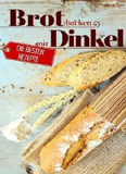 waptrick.com Brot Backen Mit Dinkel Die Besten Rezepte Fur Anfeenger Und Fortgeschrittene