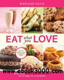 waptrick.com Eat What You Love More than 300 Incredible Recipes Low in Sugar Fat and Calories