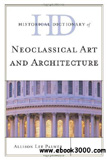 waptrick.com Historical Dictionary of Neoclassical Art and Architecture