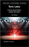 waptrick.com Terra Ludus A Novel about Media Gender and Sport