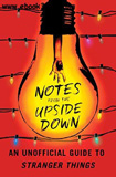 waptrick.com Notes from the Upside Down An Unofficial Guide to Stranger Things