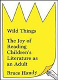 waptrick.com Wild Things The Joy Of Reading Children S Literature As An Adult