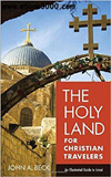 waptrick.com The Holy Land for Christian Travelers An Illustrated Guide to Israel