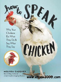 waptrick.com How to Speak Chicken Why Your Chickens Do What They Do and Say What They Say