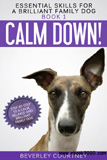 waptrick.com Calm Down Step by Step to a Calm Relaxed and Brilliant Family Dog