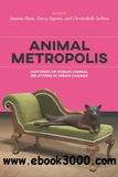 waptrick.com Animal Metropolis Histories of Human Animal Relations in Urban Canada