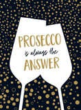 waptrick.com Prosecco Is Always the Answer The Perfect Gift for Wine Lovers