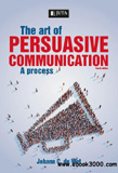 waptrick.com The Art of Persuasive Communication Fourth Edition