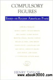 waptrick.com Compulsory Figures Essays on Recent American Poets