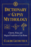 waptrick.com Dictionary of Gypsy Mythology Charms Rites and Magical Traditions of the Roma