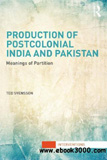 waptrick.com Production of Postcolonial India and Pakistan Meanings of Partition