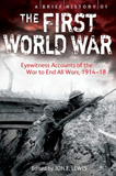 waptrick.com A Brief History of the First World War Eyewitness Accounts of the War to End All Wars 1914 1918