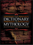 waptrick.com The Dictionary of Mythology An A to Z of Themes Legends and Heros