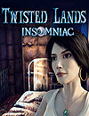 Twisted Lands Insomniac
