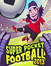 Super Pocket Football 2013 New