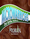 Microwarriors