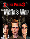 Crime Files 3 The Mafias War
