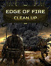 Edge Of Fire Clean Up
