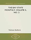 The Bay State Monthly Volume 3 No 2