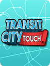 Transit City Touch