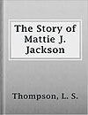 The Story of Mattie Jackson