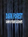 Dark Forest Bad Shadow Land