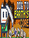 Dig to Earth Core