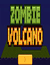 Zombie Volcano