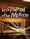 Escape Insideof the Mirror