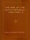 The Rise of the Dutch Republic 1568 part 2