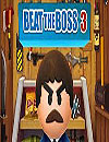 Beat the Boss 3