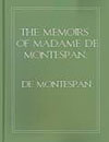 The Memoirs of Madame de Montespan Vol 7